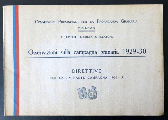 Osservazioni sulla campagna granaria 1929 - 1930. Direttive per la …