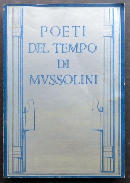 Poeti del tempo di Mussolini.