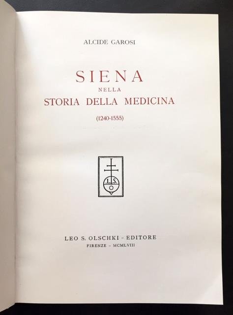 Siena nella storia della medicina (1240 - 1555).
