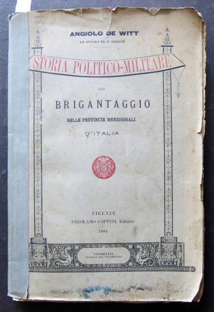 Storia politico – militare del brigantaggio nelle provincie meridionali d'Italia.