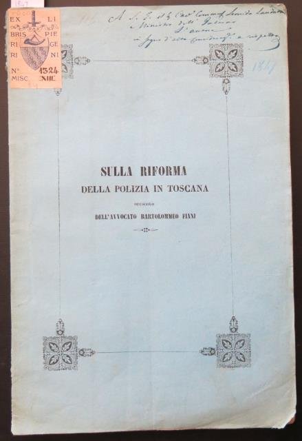 Sulla riforma della polizia in Toscana. Opuscolo dell'Avvocato Bartolomeo Fiani.