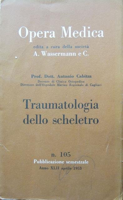 Traumatologia dello scheletro.