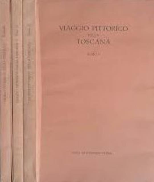 Viaggio pittorico della Toscana dell'Abate Francesco Fontani.