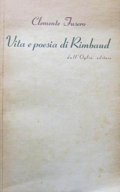 Vita e poesie di Rimbaud.