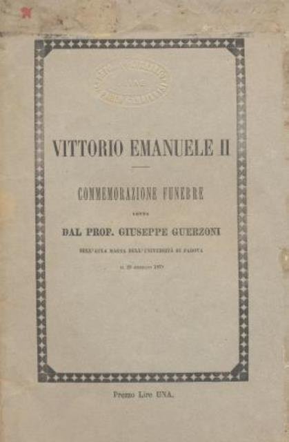 Vittorio Emanuele II. Commemorazione funebre letta dal Prof. Giuseppe Guerzoni …