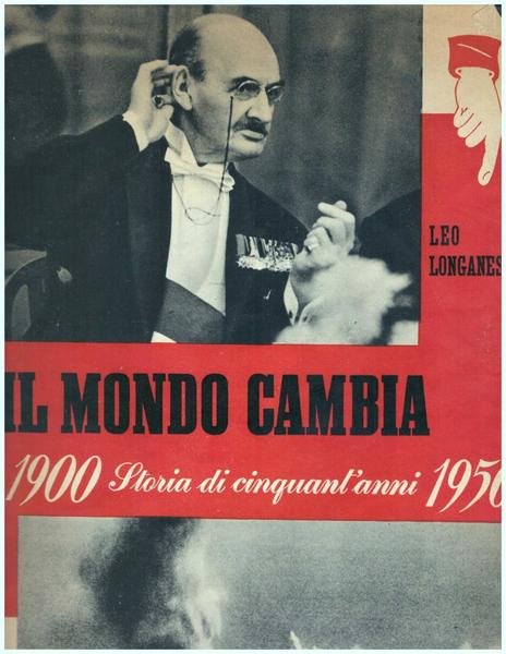 Il mondo cambia. Storia di cinquant' anni (1900-1950)