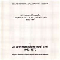 Laboratorio di fotografia. La sperimentazione fotografica in Italia 1930/1980