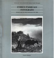 Enrico Pasquali fotografo.Bologna negli anni della ricostruzione 1951- 1960