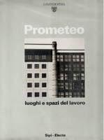 Prometeo. Luoghi e spazi del lavoro 1872-1992