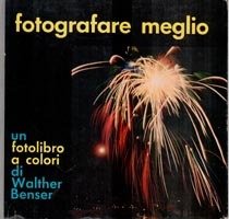 Fotografare meglio. Un fotolibro a colori di Walter Benser | Immagine Gallery 1