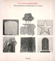 La sovrana inattualità. Ricerche plastiche in Italia negli anni settanta