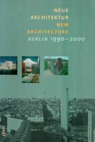 Neue Architektur Berlin 1990-2000; New Architecture Berlin 1990-2000,Neue Architektur Berlin …