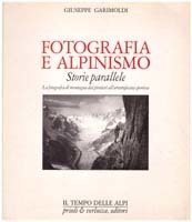 Fotografia e alpinismo. Storie parallele: la fotografia di montagna dai …