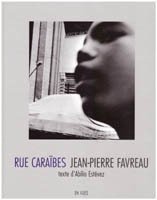 Jean-Pierre Favreau : rue Caraïbes