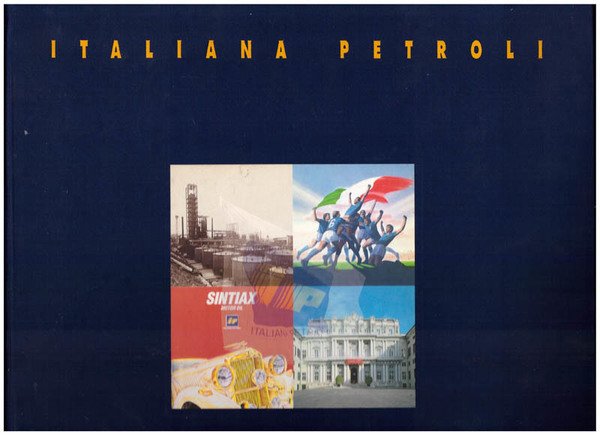 Italia Petroli. 80 anni di attività 1912 - 1992