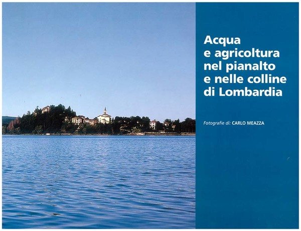 Acqua e agricoltura nel pianalto e nelle colline di Lombardia