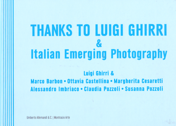 Thanks to Luigi Ghirri & italian emerging photography