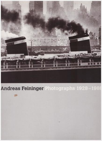 Andreas Feininger Photographs 1928 - 1988