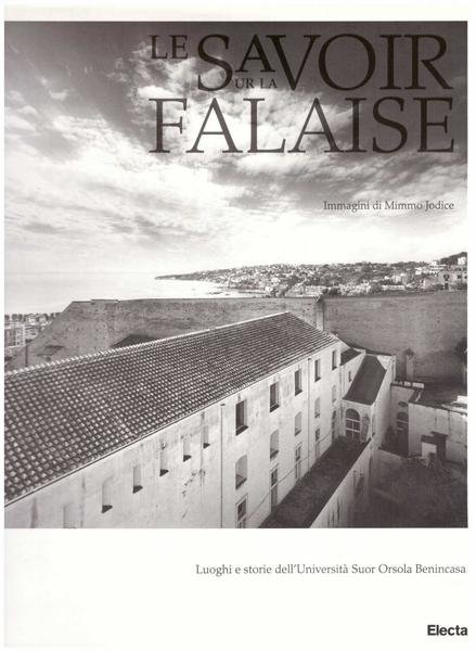 Le savoir sur la falaise. Luoghi e storie dell'Università Suor …