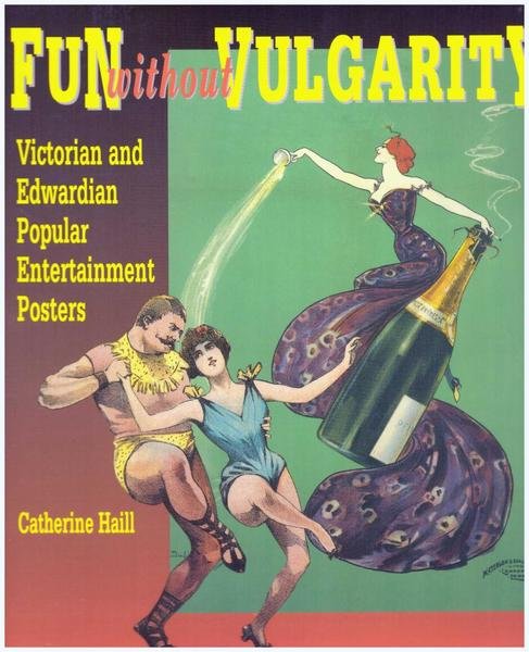 Fun Without Vulgarity: Victorian and Edwardian Popular Entertainment Posters