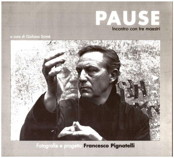 Pause. Incontro con tre maestri: Duane Michals, Krzysztof Piesiewicz, Wim …