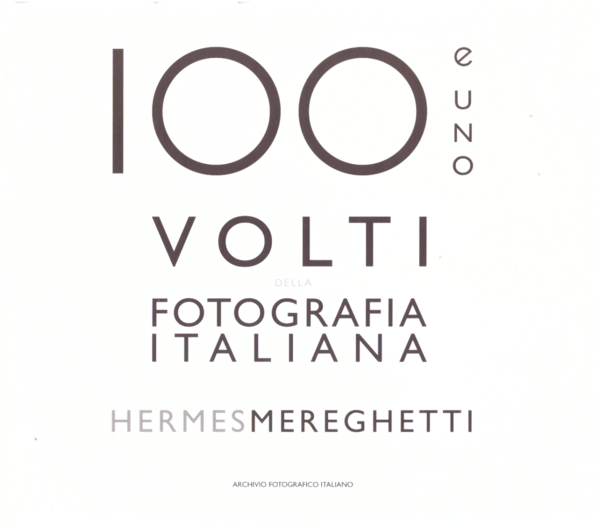 100 e uno volti fotografia italiana