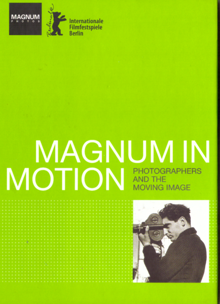 Magnum in Motion: Photographers and the Moving Image + DVD