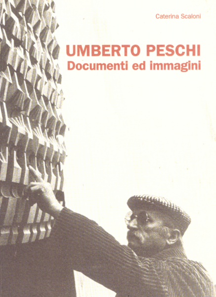 Umberto Peschi: documenti ed immagini