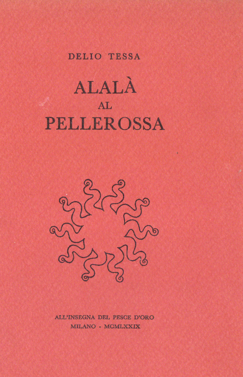 Alalà al pellerossa. Satire antifasciste e altre poesie disperse. Presentate …