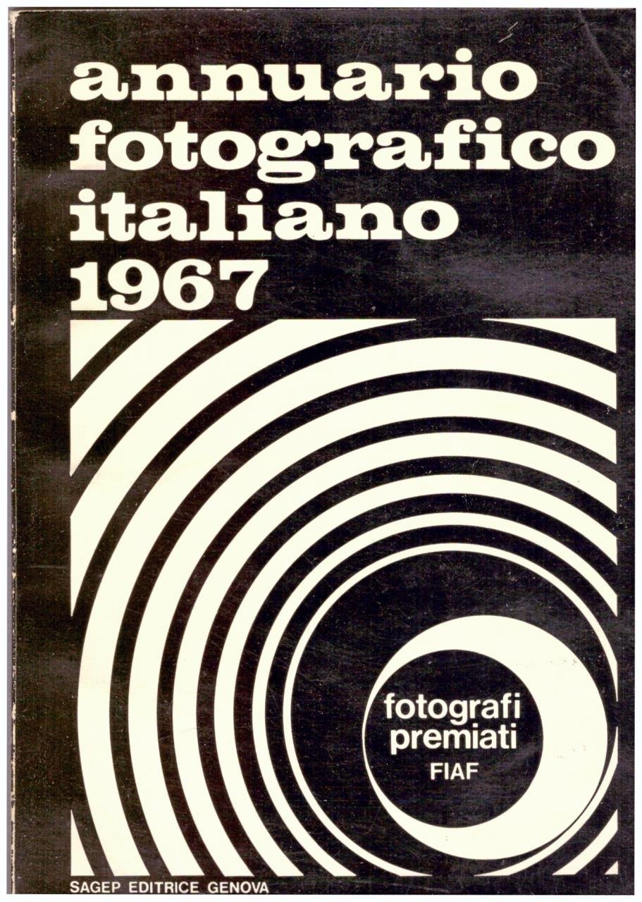 Annuario fotografico italiano 1967. Fotografi premiati FIAF