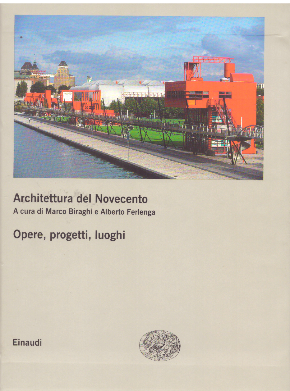 Architettura del Novecento. Opere, progetti, luoghi vol. 2-3