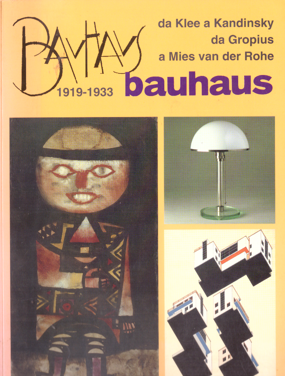 Bauhaus 1919-1933. Da Kandinsky a Klee, da Gropius a Mies …