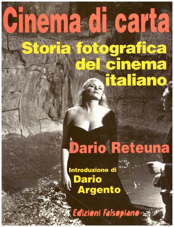 Cinema di carta. Storia fotografica del cinema italiano