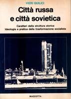 Città russa e città sovietica. Caratteri della struttura storica ideologica …