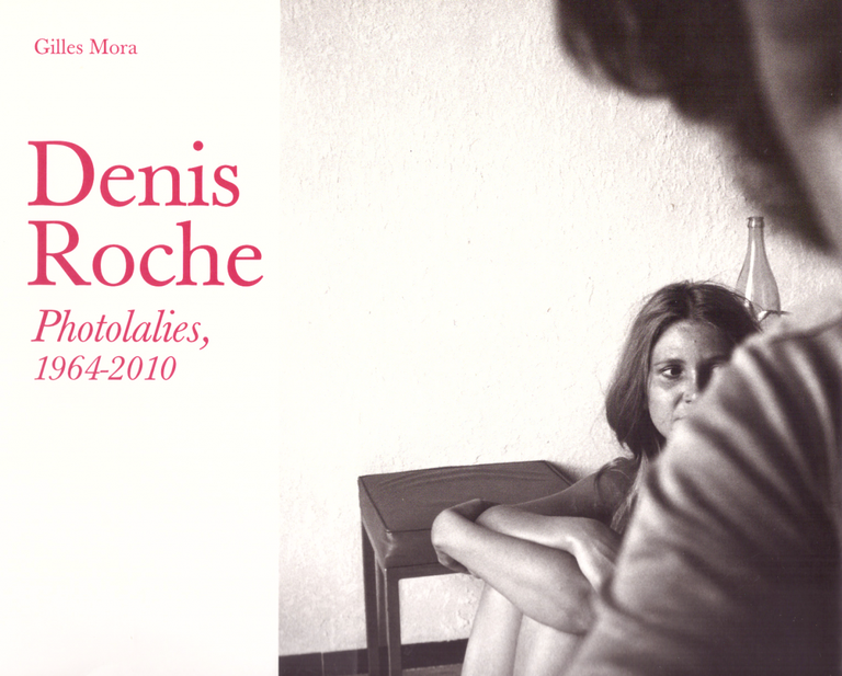 Denis Roche. Photolalies, 1964-2010