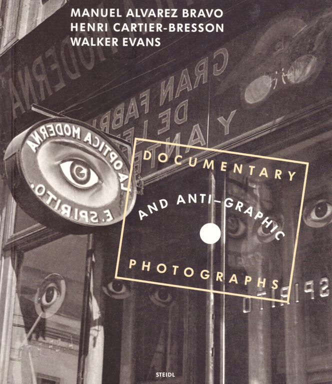 Documentary And Anti-graphic Photographs. Manual Alvarez Bravo, Henri Cartier-Bresson, Walker …