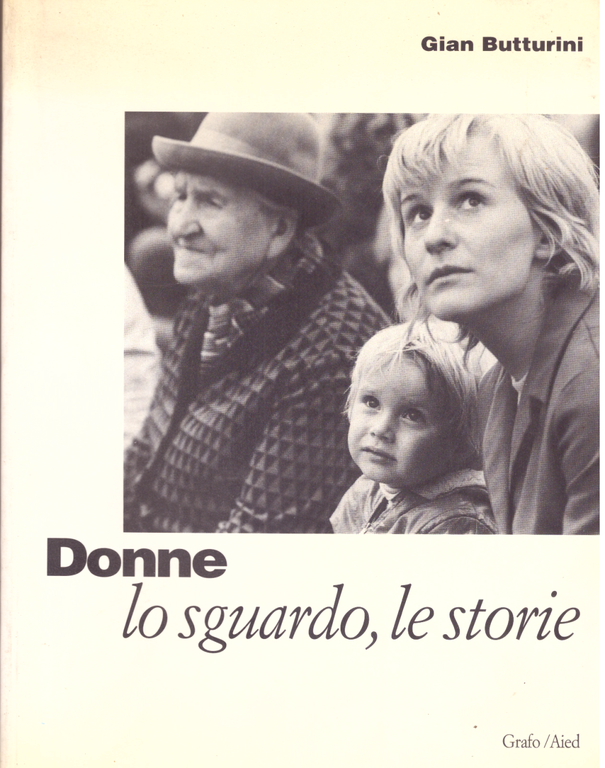 Donne. Lo sguardo, le storie