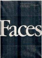 Faces. A narrative history of the portrait in photography