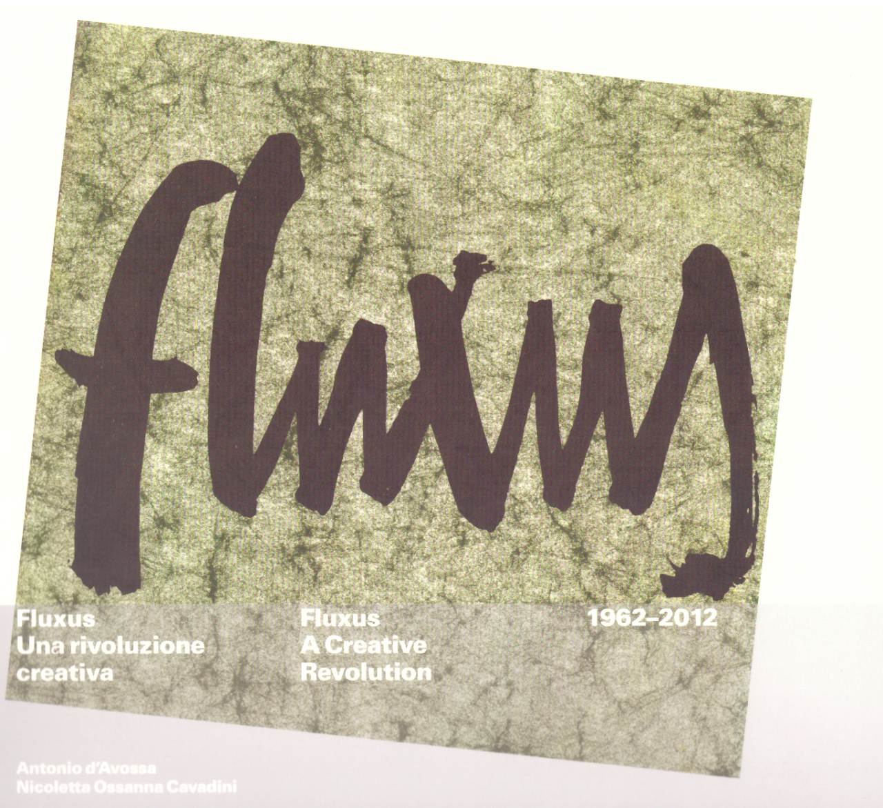 Fluxus. Una rivoluzione creativa 1962-2012