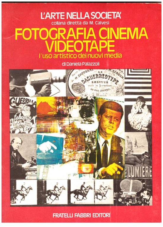 Fotografia cinema videotape. L'uso artistico dei nuovi media