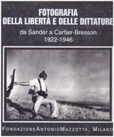 Fotografia della libertà e delle dittature. Da Sander a Cartier-Bresson …