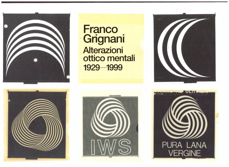 Franco Grignani. Alterazioni ottico mentali 1929-1999