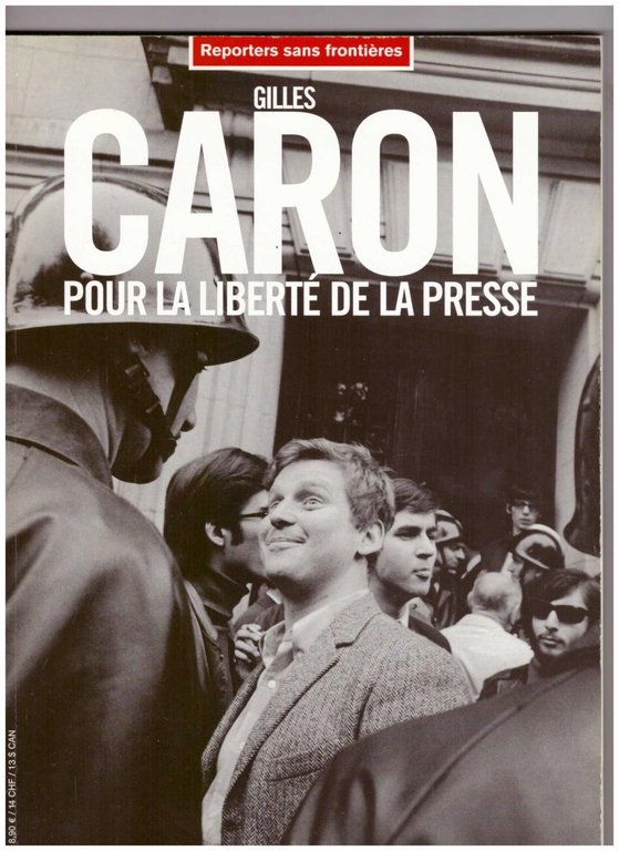 Gilles Caron pour la liberté de la presse