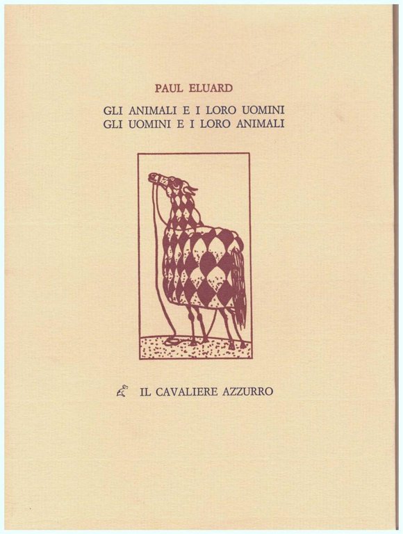 Gli animali e i loro uomini. Gli uominie loro animali