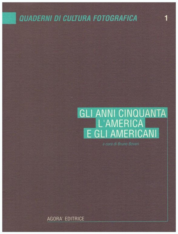 Gli anni cinquanta. L'America e gli americani