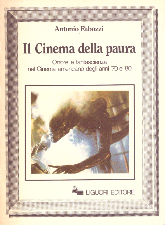 Il cinema della paura. Orrore e fantascienza nel cinema americano …