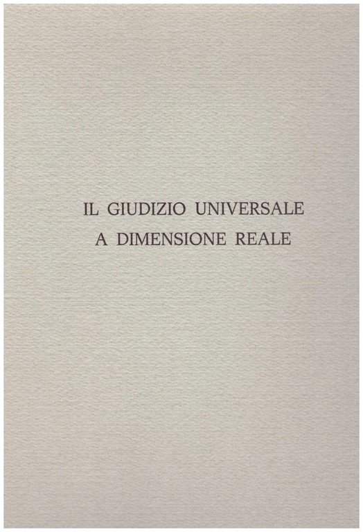 Il Giudizio Universale a dimensione reale.