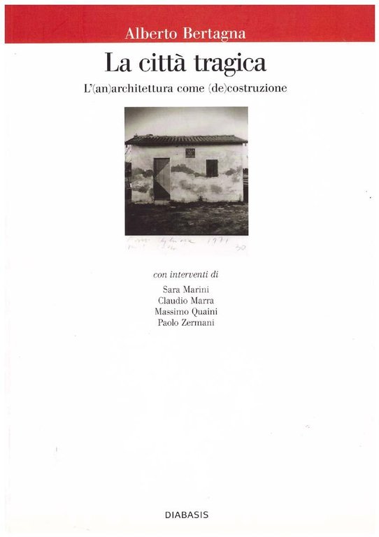 La città tragica. L'(an)architettura come (de)costruzione