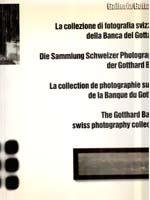 La collezione di fotografia della Banca del Gottardo