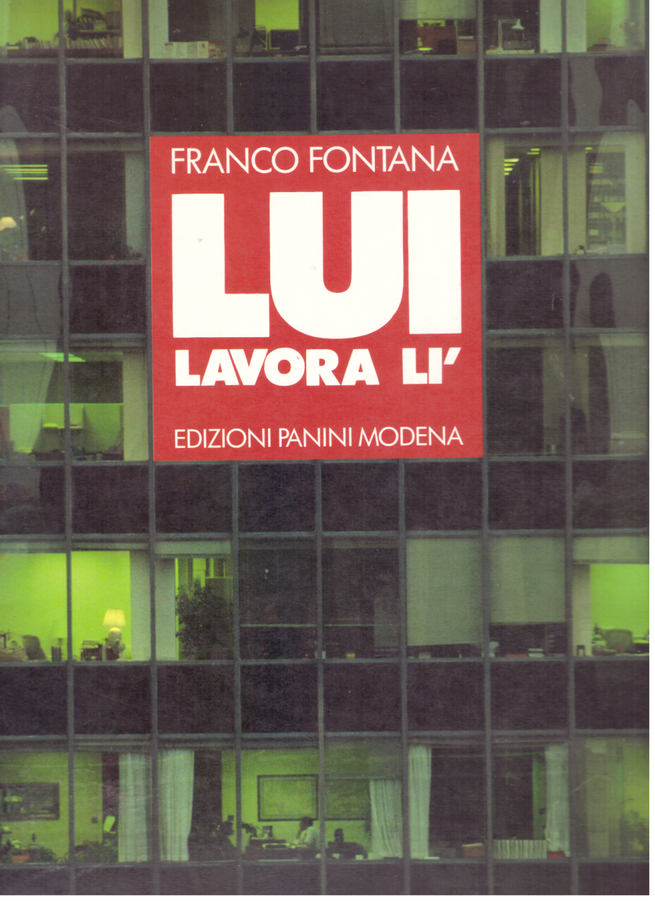 Lui lavora lì